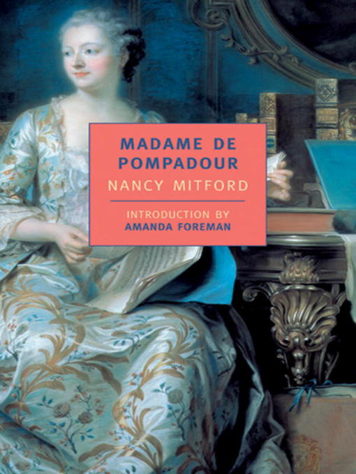 Title details for Madame de Pompadour by Nancy Mitford - Wait list